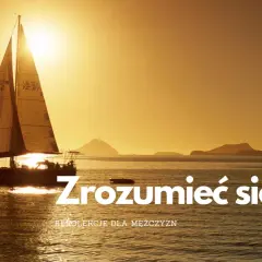 Żaglówka na tle zachodzącego słońca. Rekolekcje dla mężczyzn "Zrozumieć siebie" dla osób o osobowości esfj.