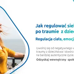 Młoda kobieta z zamkniętymi oczami, wiatr rozwiewa jej włosy. Tekst: "Jak regulować siebie po traumie z dzieciństwa. Odzyskaj wewnętrzny spokój.