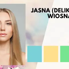 Portret kobiety o jasnych włosach, idealny dla typu urody wiosna. Obok paleta pastelowych barw: błękit, żółty, zieleń, brzoskwinia.