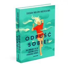 Okładka książki "Odpuść sobie!" Susan Nolen-Hoeksema. Kobieta z rozwianymi włosami w czerwonej bluzce symbolizuje magię olewania natrętnych myśli.