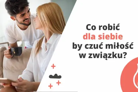 Para rozmawia, czując bliskość. Tekst pyta: "Co robić dla siebie, by czuć miłość w związku?". Odkryjcie swoje języki miłości!