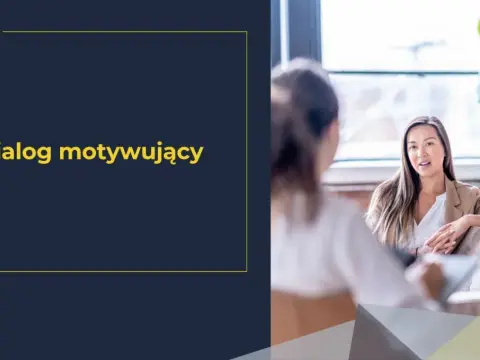 Dialog motywujący bez nacisku. Jak rozmawiać o zmianie?