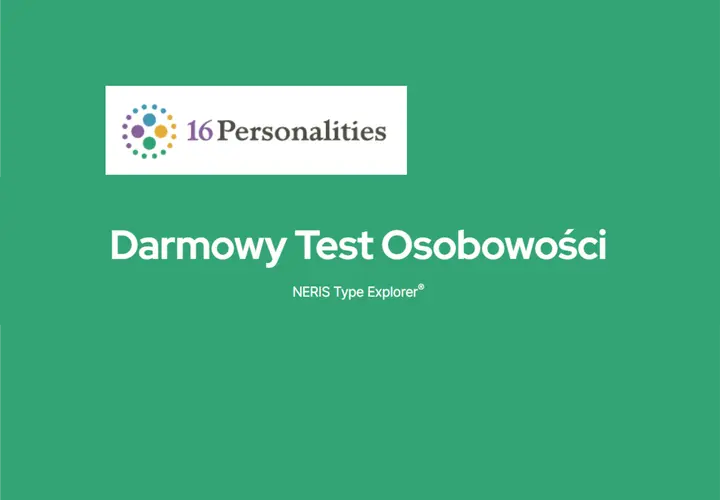 Darmowy test osobowości 16Personalities. Sprawdź swój typ osobowości dzięki mbti test po polsku.