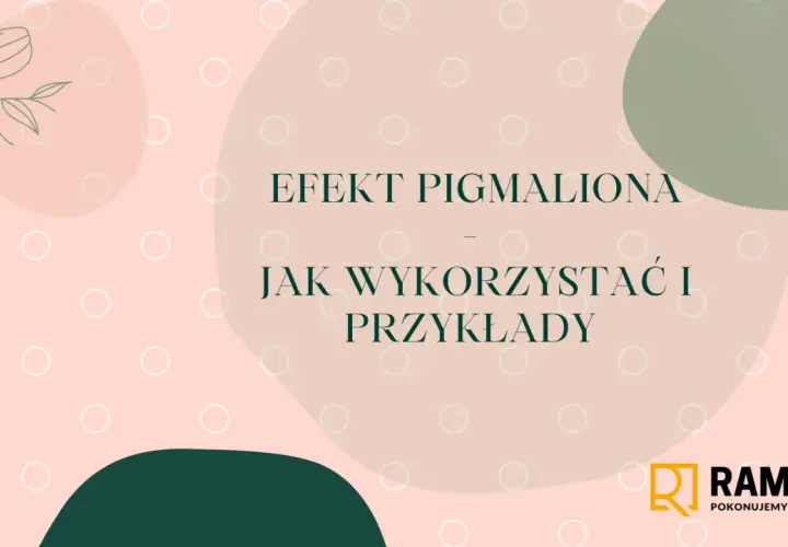 Grafika z napisem "Efekt Pigmaliona - Jak wykorzystać i przykłady". Stylizowane kółka i gałązka dodają lekkości.