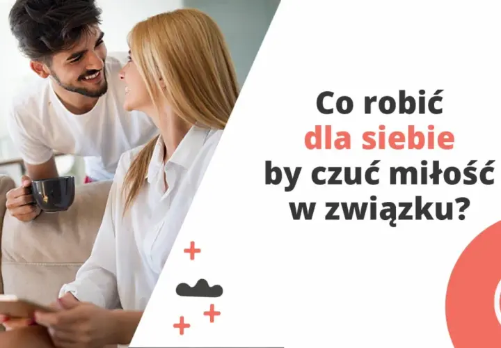 Para rozmawia, czując bliskość. Tekst pyta: "Co robić dla siebie, by czuć miłość w związku?". Odkryjcie swoje języki miłości!