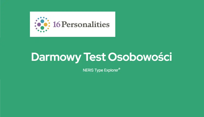 Darmowy test osobowości 16Personalities. Sprawdź swój typ osobowości dzięki mbti test po polsku.
