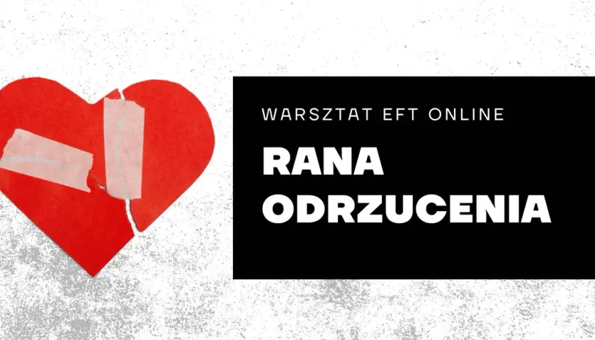 Rozdarta czerwona serce, symbolizujące ranę odrzucenia, sklejone plastrem. Warsztat EFT online.