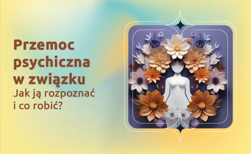 Mąż rani? Przemoc emocjonalna w małżeństwie - objawy i wsparcie