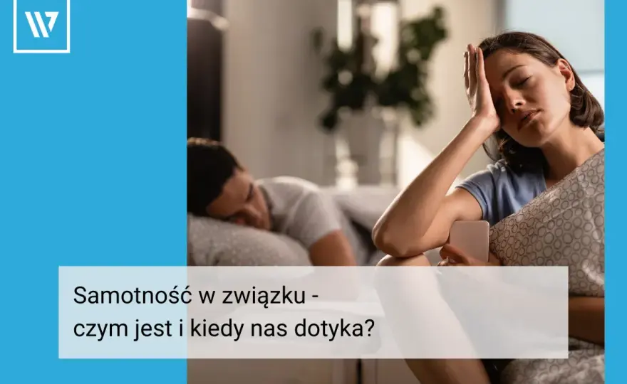 Samotność w małżeństwie po 50 - Jak odzyskać bliskość?