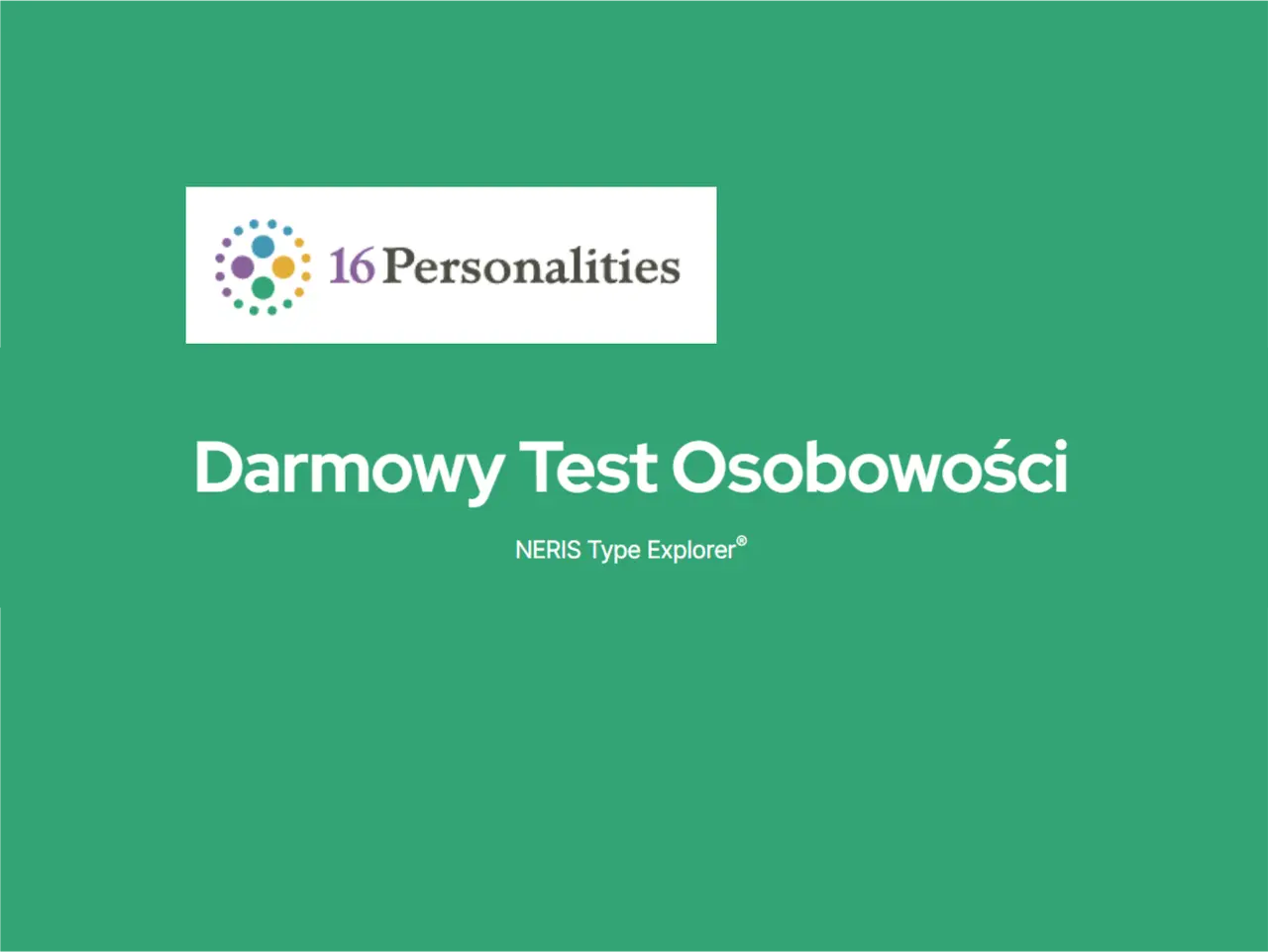 Darmowy test osobowości 16Personalities. Sprawdź swój typ osobowości dzięki mbti test po polsku.