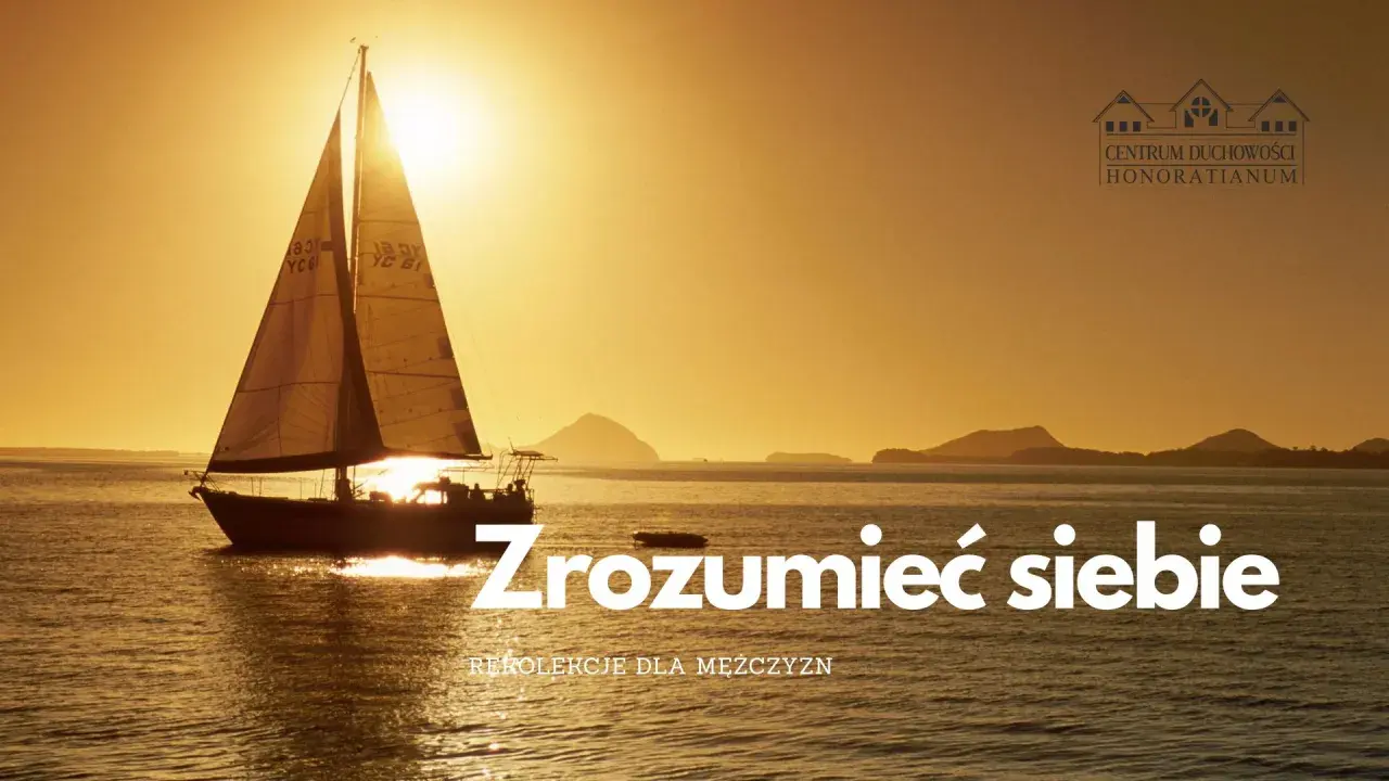 Żaglówka na tle zachodzącego słońca. Rekolekcje dla mężczyzn "Zrozumieć siebie" dla osób o osobowości esfj.