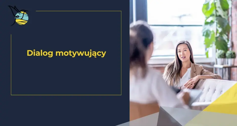 Dialog motywujący bez nacisku. Jak rozmawiać o zmianie?